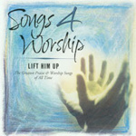 Songs 4 Worship - Lift Him Up