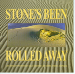 Stone's Been Rolled Away